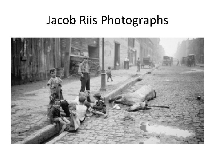 Jacob Riis Photographs 