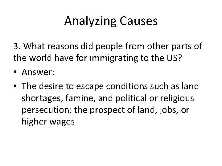 Analyzing Causes 3. What reasons did people from other parts of the world have