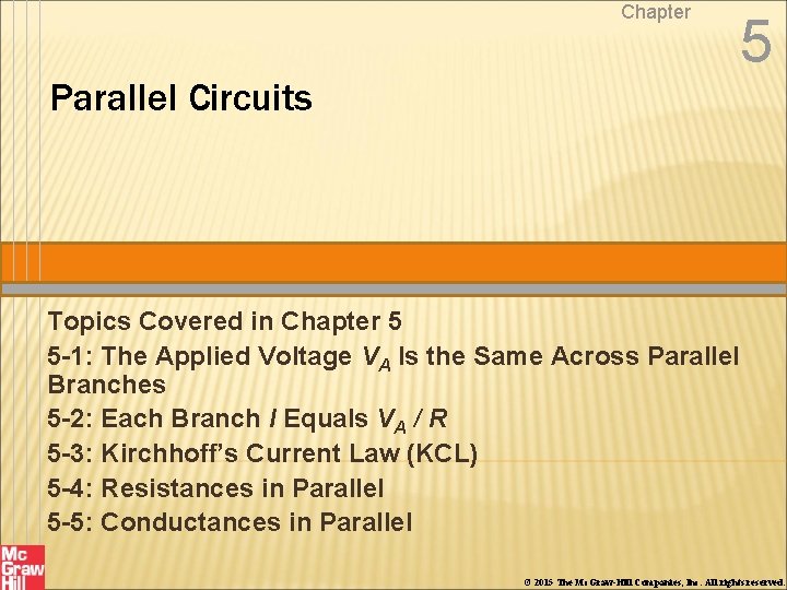 Chapter Parallel Circuits 5 Topics Covered in Chapter 5 5 -1: The Applied Voltage
