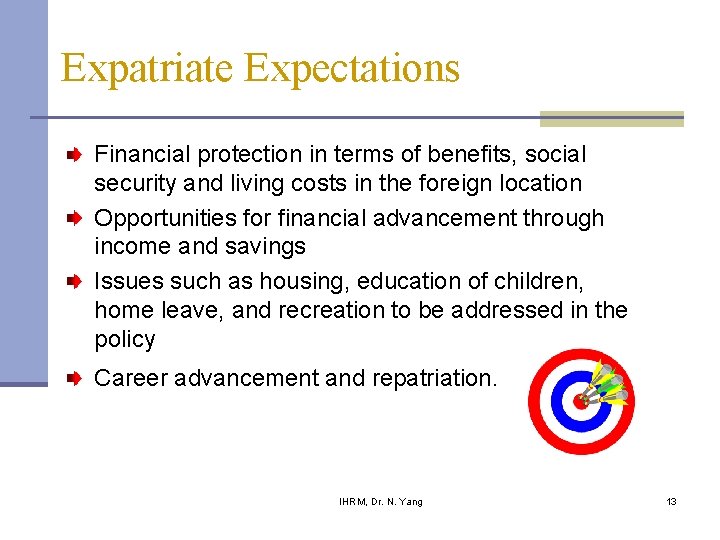 Expatriate Expectations Financial protection in terms of benefits, social security and living costs in Expatriate Expectations Financial protection in terms of benefits, social security and living costs in