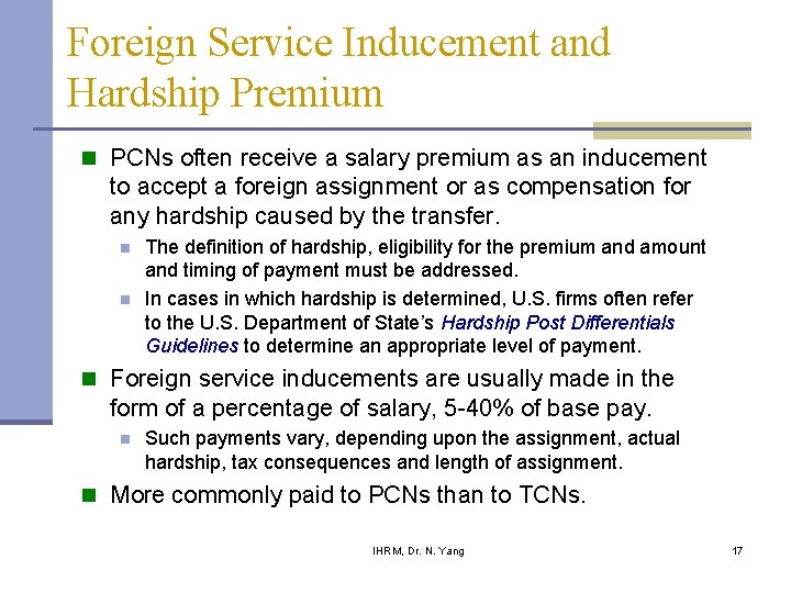 Foreign Service Inducement and Hardship Premium n PCNs often receive a salary premium as Foreign Service Inducement and Hardship Premium n PCNs often receive a salary premium as