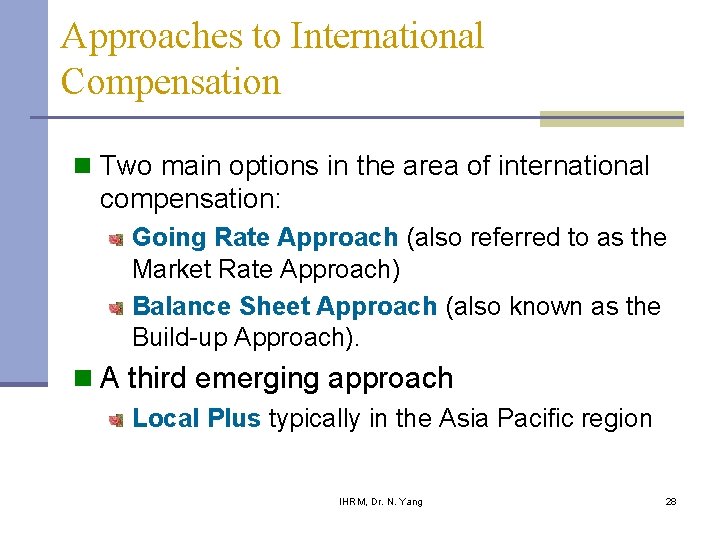 Approaches to International Compensation n Two main options in the area of international compensation: Approaches to International Compensation n Two main options in the area of international compensation: