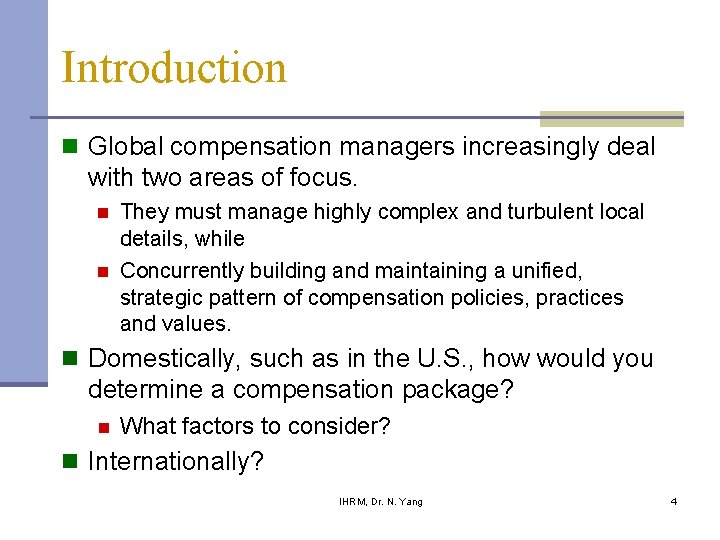 Introduction n Global compensation managers increasingly deal with two areas of focus. n n Introduction n Global compensation managers increasingly deal with two areas of focus. n n
