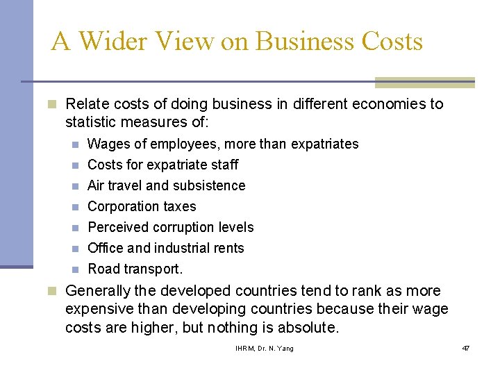 A Wider View on Business Costs n Relate costs of doing business in different A Wider View on Business Costs n Relate costs of doing business in different