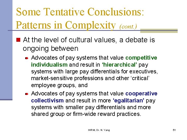 Some Tentative Conclusions: Patterns in Complexity (cont. ) n At the level of cultural Some Tentative Conclusions: Patterns in Complexity (cont. ) n At the level of cultural
