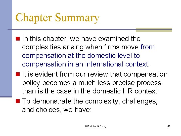 Chapter Summary n In this chapter, we have examined the complexities arising when firms Chapter Summary n In this chapter, we have examined the complexities arising when firms
