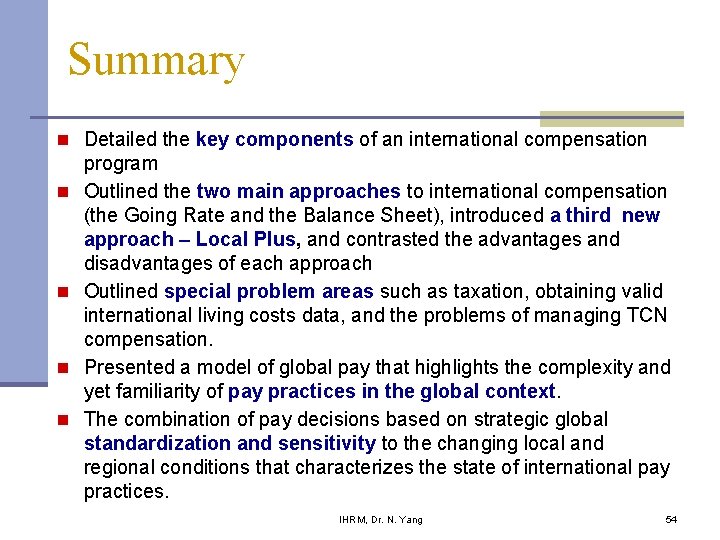 Summary n Detailed the key components of an international compensation n n program Outlined Summary n Detailed the key components of an international compensation n n program Outlined
