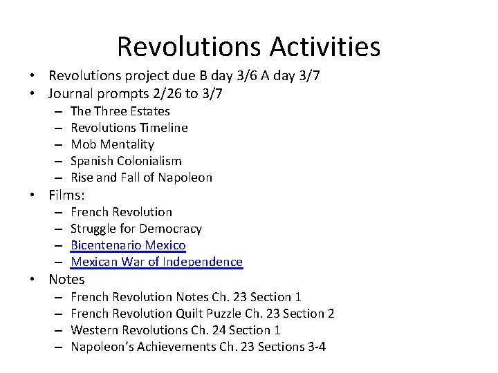 Revolutions Activities • Revolutions project due B day 3/6 A day 3/7 • Journal