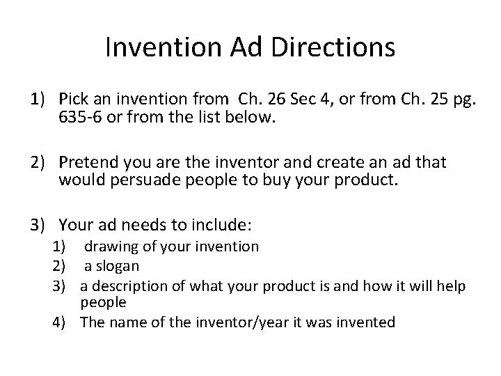 Invention Ad Directions 1) Pick an invention from Ch. 26 Sec 4, or from Invention Ad Directions 1) Pick an invention from Ch. 26 Sec 4, or from