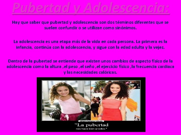 Pubertad y Adolescencia: Hay que saber que pubertad y adolescencia son dos términos diferentes