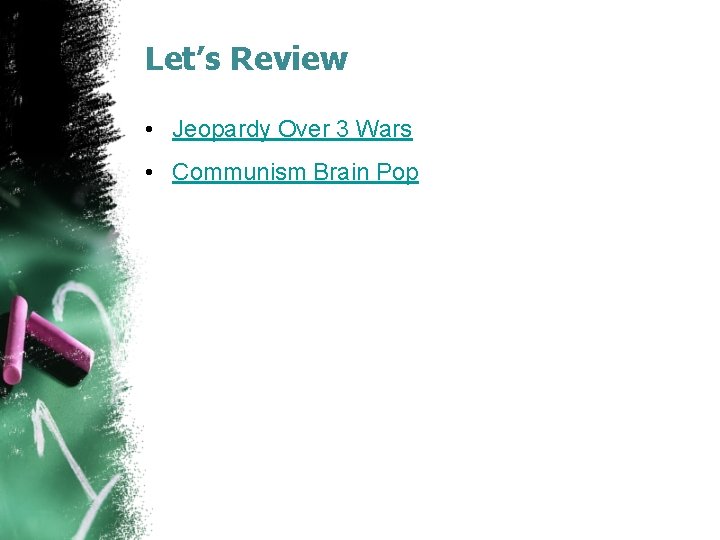 Let’s Review • Jeopardy Over 3 Wars • Communism Brain Pop 