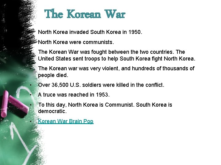 The Korean War • North Korea invaded South Korea in 1950. • North Korea