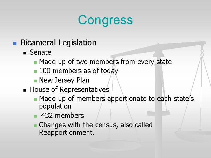 Congress n Bicameral Legislation n n Senate n Made up of two members from