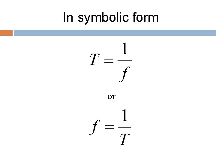 In symbolic form or In symbolic form or
