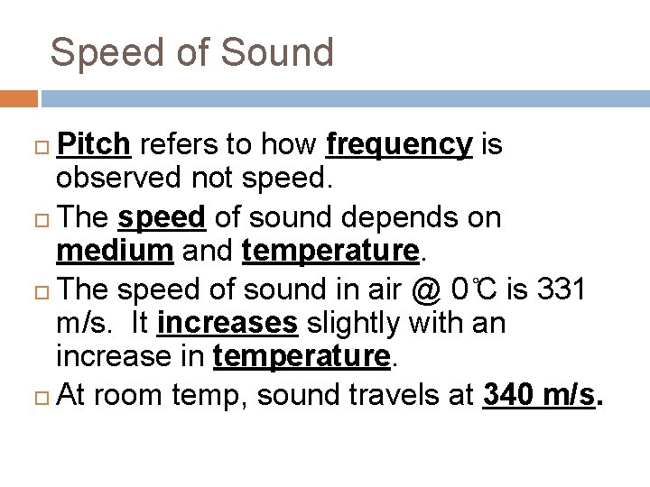 Speed of Sound Pitch refers to how frequency is observed not speed. The speed Speed of Sound Pitch refers to how frequency is observed not speed. The speed