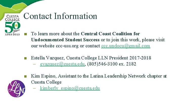 Contact Information ■ To learn more about the Central Coast Coalition for Undocumented Student