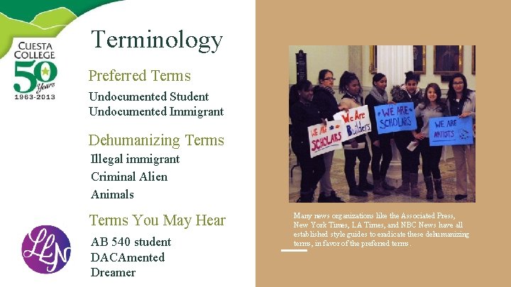 Terminology Preferred Terms Undocumented Student Undocumented Immigrant Dehumanizing Terms Illegal immigrant Criminal Alien Animals