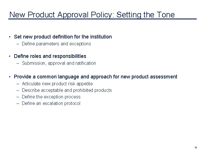 New Product Approval Policy: Setting the Tone • Set new product definition for the