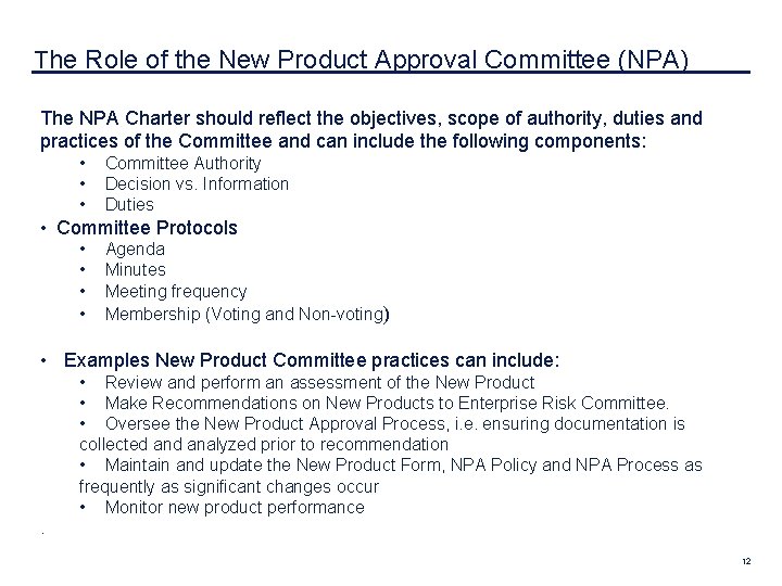 The Role of the New Product Approval Committee (NPA) The NPA Charter should reflect