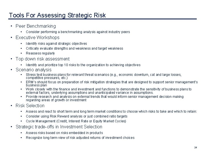 Tools For Assessing Strategic Risk • Peer Benchmarking • Consider performing a benchmarking analysis