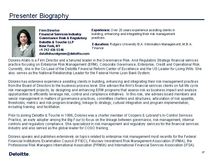 Presenter Biography Firm Director Financial Services Industry Governance Risk & Regulatory Deloitte & Touche