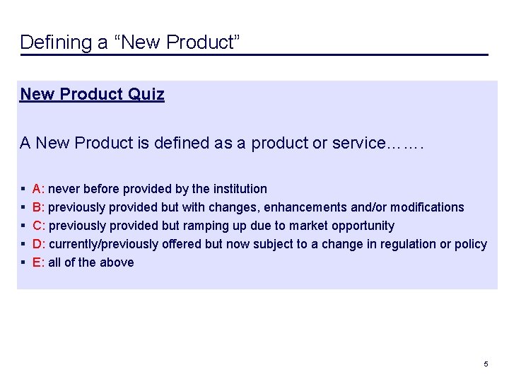 Defining a “New Product” New Product Quiz A New Product is defined as a
