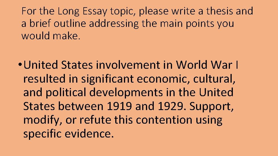 For the Long Essay topic, please write a thesis and a brief outline addressing