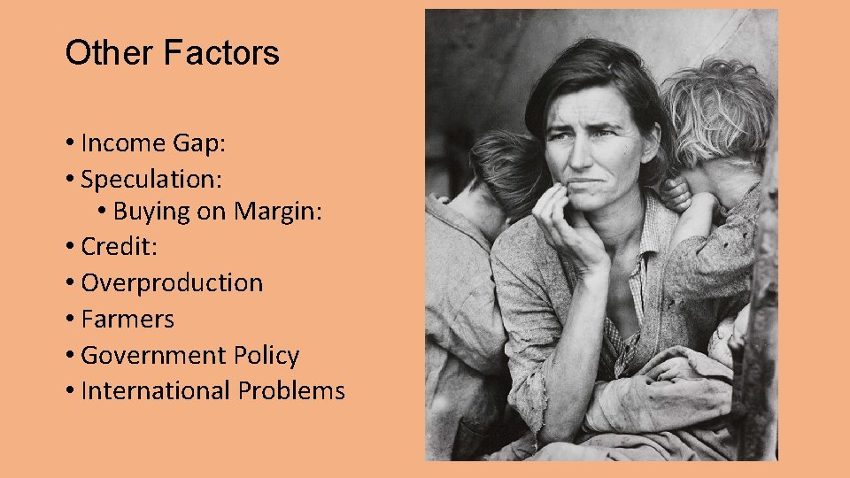 Other Factors • Income Gap: • Speculation: • Buying on Margin: • Credit: •