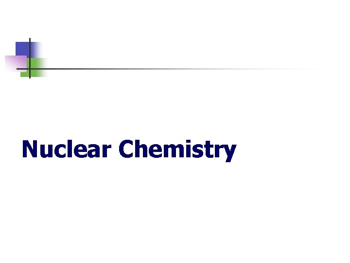 Nuclear Chemistry 