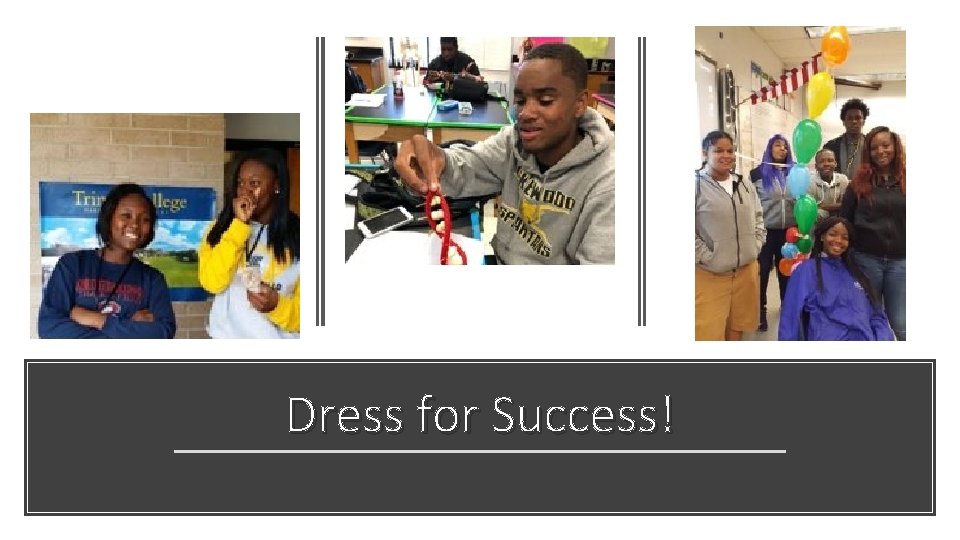 Dress for Success! 