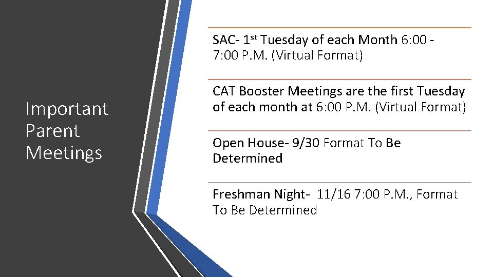 SAC- 1 st Tuesday of each Month 6: 00 7: 00 P. M. (Virtual
