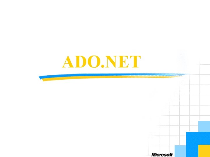 ADO. NET 