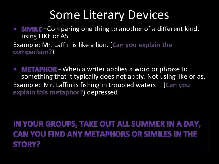 Some Literary Devices – Comparing one thing to another of a different kind, using