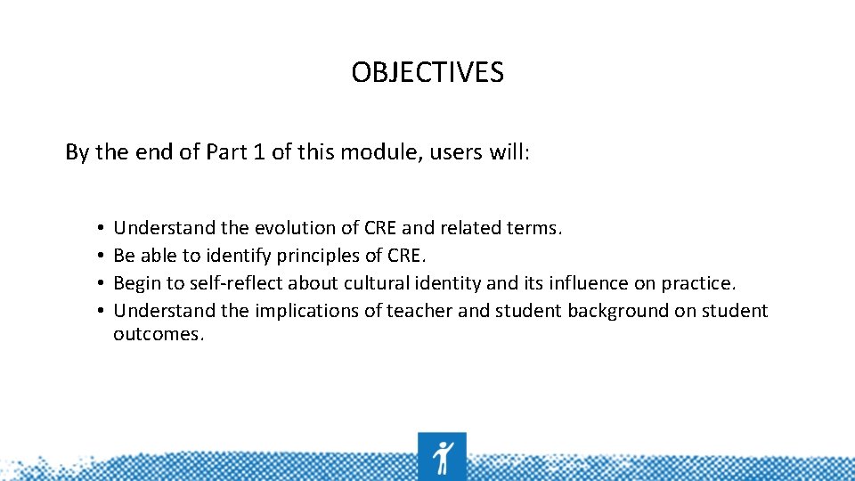 PART 1 CULTURALLY RELEVANT EDUCATION OVERVIEW BACKGROUND CEM