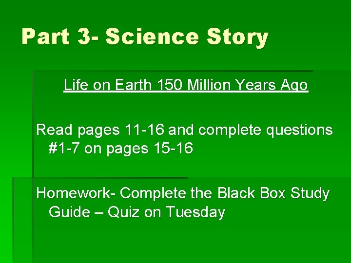 Part 3 - Science Story Life on Earth 150 Million Years Ago Read pages