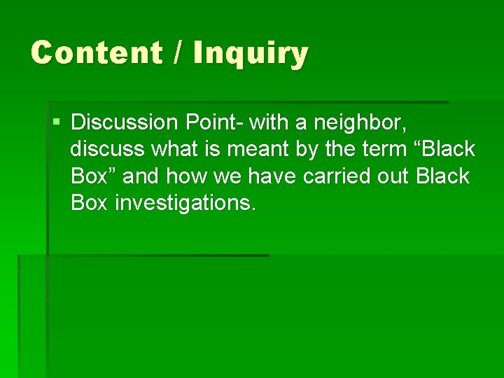 Content / Inquiry § Discussion Point- with a neighbor, discuss what is meant by