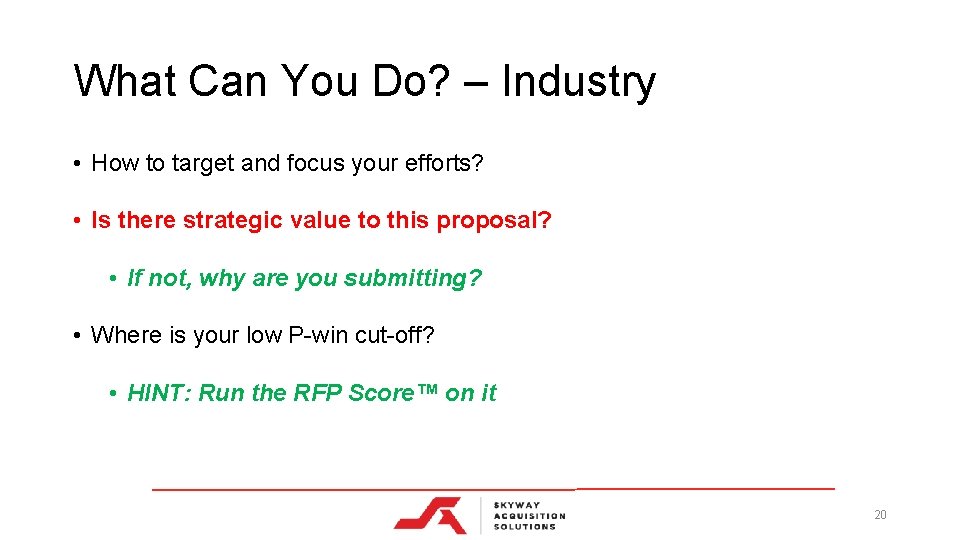 What Can You Do? – Industry • How to target and focus your efforts?