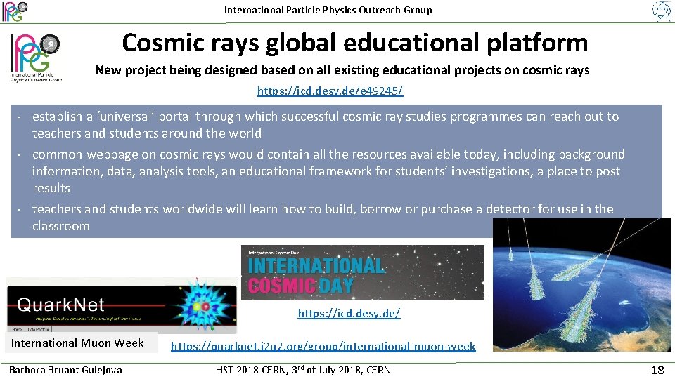 International Particle Physics Outreach Group Cosmic rays global educational platform New project being designed