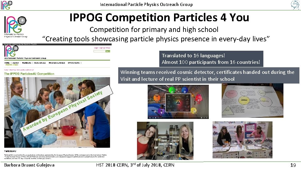 International Particle Physics Outreach Group IPPOG Competition Particles 4 You Competition for primary and