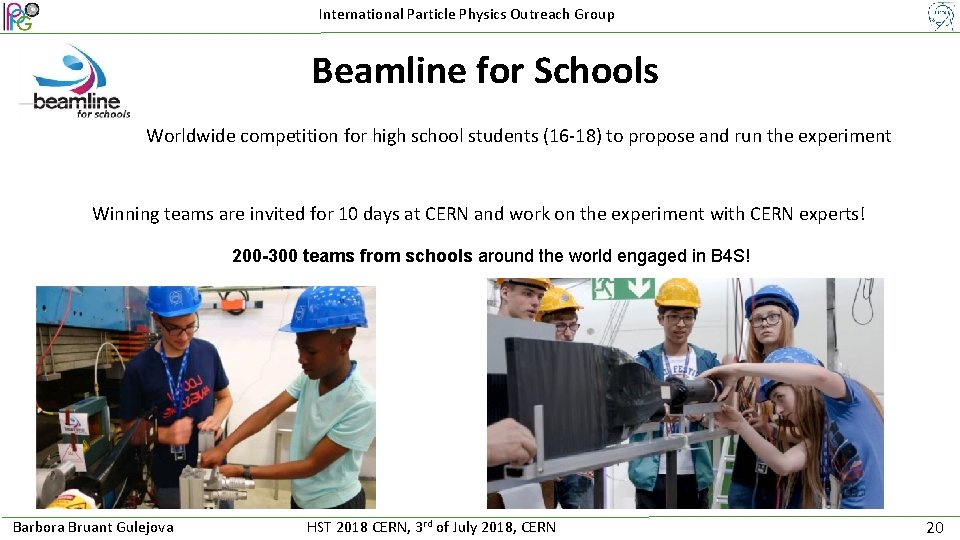 International Particle Physics Outreach Group Beamline for Schools Worldwide competition for high school students