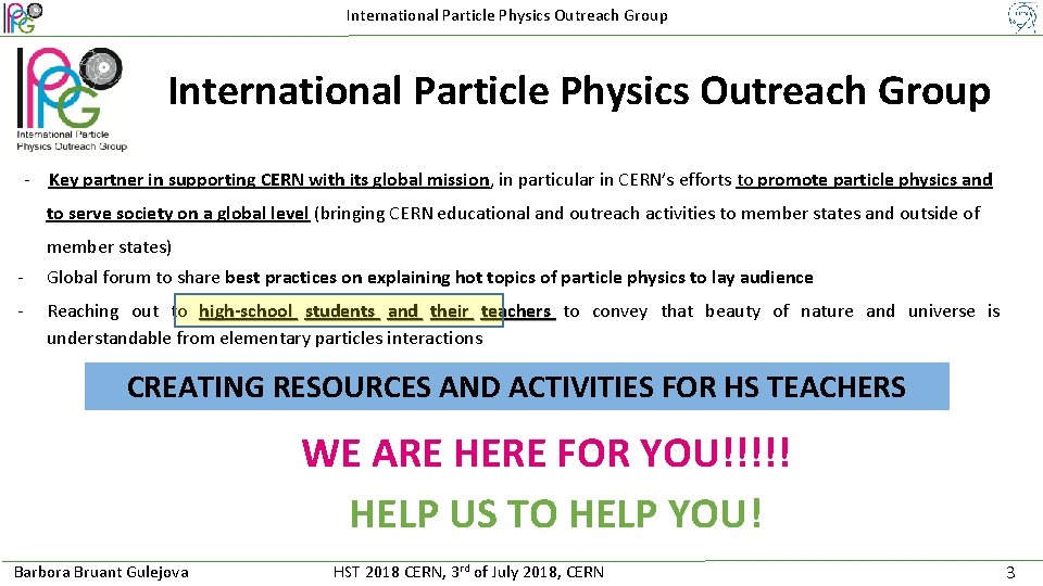 International Particle Physics Outreach Group - Key partner in supporting CERN with its global