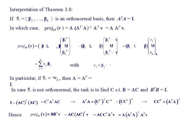 Interpretation of Theorem 3. 8: If B = β 1 , …, βk is