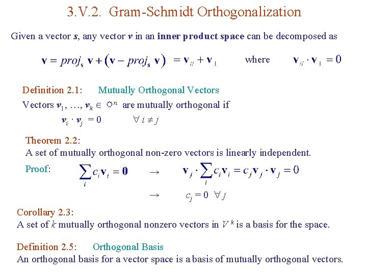 3. V. 2. Gram-Schmidt Orthogonalization Given a vector s, any vector v in an