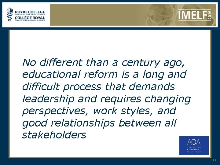 No different than a century ago, educational reform is a long and difficult process