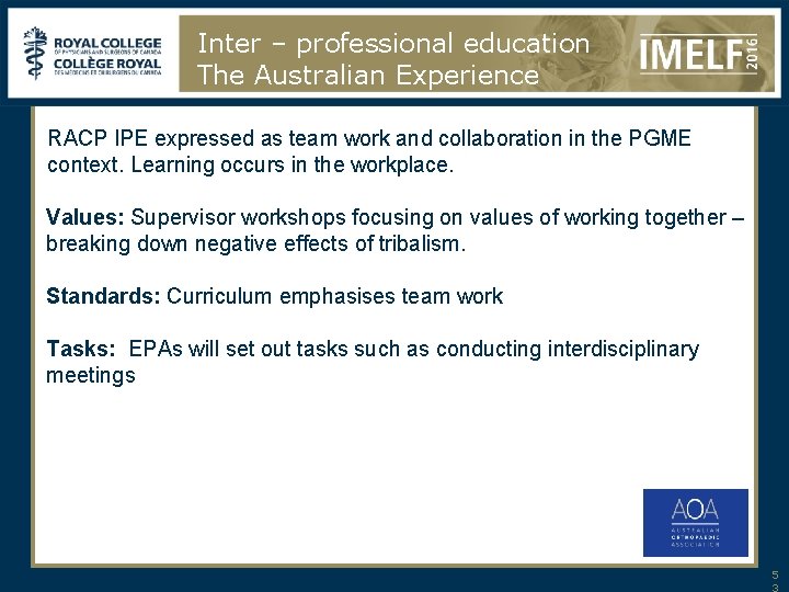 Inter – professional education The Australian Experience RACP IPE expressed as team work and