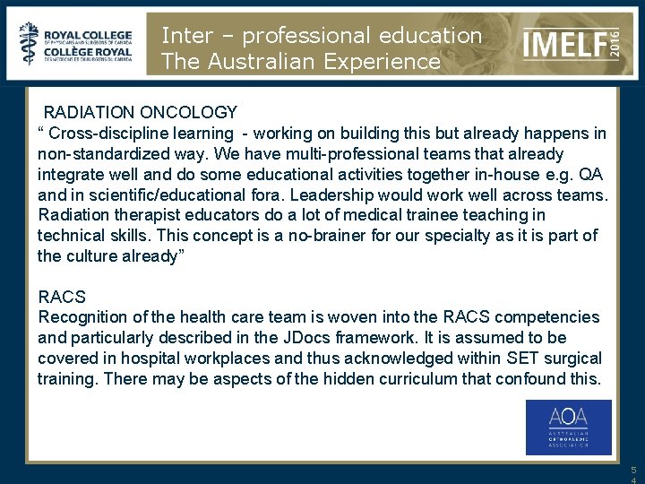 Inter – professional education The Australian Experience RADIATION ONCOLOGY “ Cross-discipline learning - working