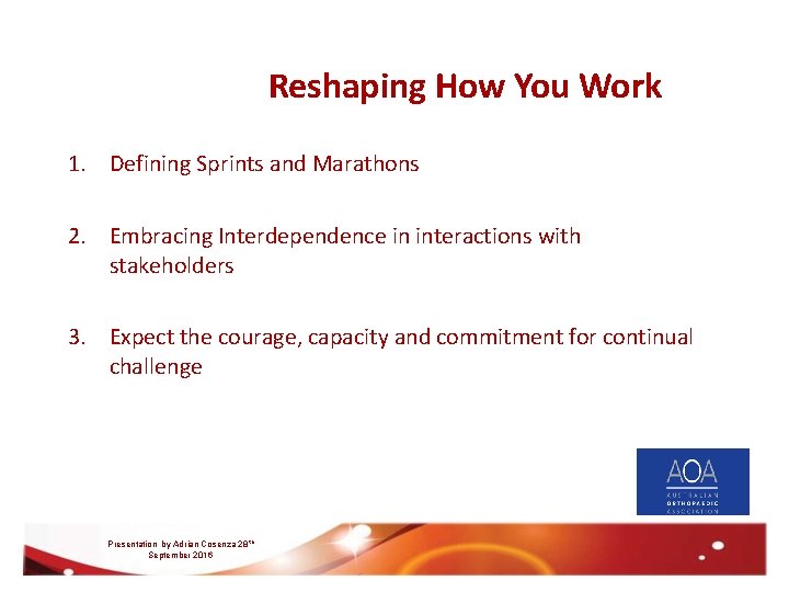 Reshaping How You Work 1. Defining Sprints and Marathons 2. Embracing Interdependence in interactions