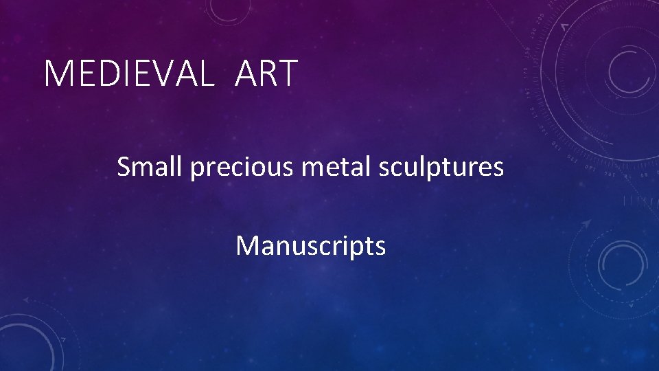 MEDIEVAL ART Small precious metal sculptures Manuscripts MEDIEVAL ART Small precious metal sculptures Manuscripts