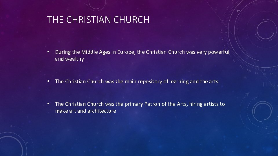 THE CHRISTIAN CHURCH • During the Middle Ages in Europe, the Christian Church was THE CHRISTIAN CHURCH • During the Middle Ages in Europe, the Christian Church was
