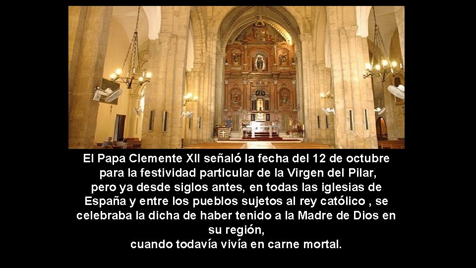 El Papa Clemente XII señaló la fecha del 12 de octubre para la festividad